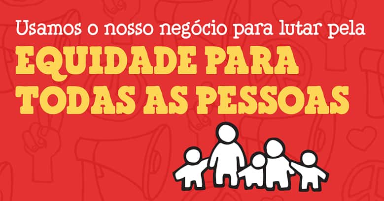 We use our business to fight for equity for all people